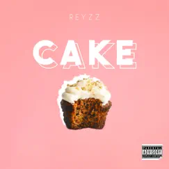 Cake - Single by REYZZ album reviews, ratings, credits