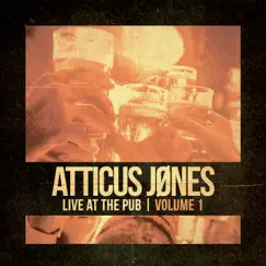 Live at the Pub, Vol. 1 by Atticus Jønes album reviews, ratings, credits