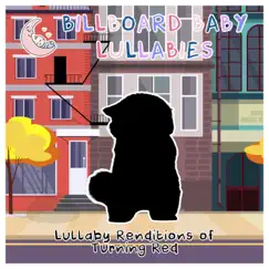 Lullaby Renditions of Turning Red - EP by Billboard Baby Lullabies album reviews, ratings, credits
