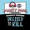 DRESSED TO KILL (feat. Michelle Osborne) - EP album lyrics, reviews, download