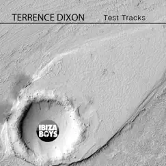Test Tracks - EP by Terrence Dixon album reviews, ratings, credits