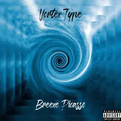 Vortex Type - Single by Breexe Picasso album reviews, ratings, credits
