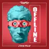 Offline - Single album lyrics, reviews, download