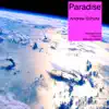 Schultz: Paradise, Op. 95 - EP album lyrics, reviews, download