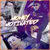 Money Motivated - Single album lyrics, reviews, download