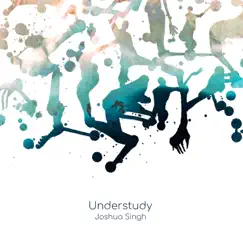 Understudy - EP by Joshua Singh album reviews, ratings, credits