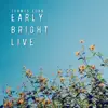 Early Bright Live album lyrics, reviews, download