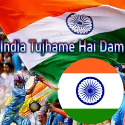 India Tujhame Hai Dam Song Lyrics