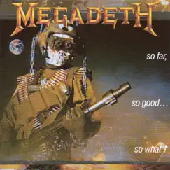 So Far, So Good...So What! by Megadeth album reviews, ratings, credits