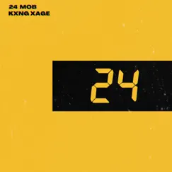 24 - Single by 24 Mob & Kxng Xage album reviews, ratings, credits