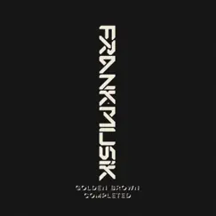 Golden Brown Completed - Single by Frankmusik album reviews, ratings, credits