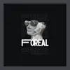 Foreal - Single album lyrics, reviews, download