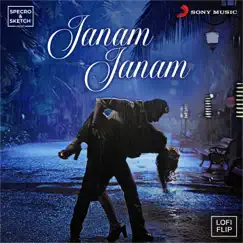 Janam Janam (Lofi Flip) - Single by SPECRO, SKETCH, Arijit Singh, Antara Mitra & Pritam album reviews, ratings, credits