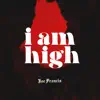 I Am High - Single album lyrics, reviews, download
