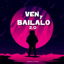 Ven Y Bailalo (feat. Dj Antares & Dj Winnek) [Remix 2.0] Song Lyrics