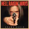 Hell Raisin' Ways - Single album lyrics, reviews, download