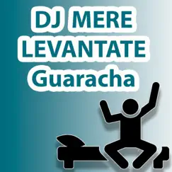 Levantate (Guaracha) - Single by DJ Mere album reviews, ratings, credits