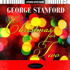 Christmas For Two - Single by George Stanford album reviews, ratings, credits