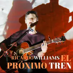 El Próximo Tren - Single by Ricardo Williams album reviews, ratings, credits
