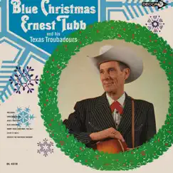 Blue Christmas (Expanded Edition) by Ernest Tubb & The Texas Troubadours album reviews, ratings, credits