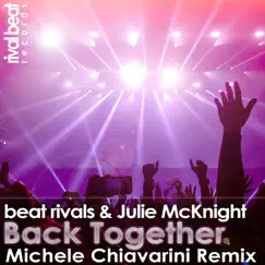 Back Together (Michele Chiavarini Remix) Song Lyrics