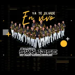 Ya Te Olvide (En Vivo) - Single by Banda san jose de aguaverde album reviews, ratings, credits