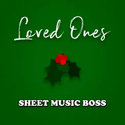 Loved Ones - Single by Sheet Music Boss album reviews, ratings, credits