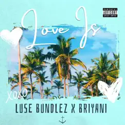 Love Is - Single by Luse Bundlez album reviews, ratings, credits