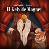 El Kelly de Magnet - Single album lyrics, reviews, download