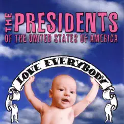 Love Everybody by The Presidents of the United States of America album reviews, ratings, credits