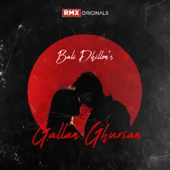 Gallan Ghurian - Single by Bali Dhillon & Swifty Beats album reviews, ratings, credits