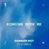 Singing Over Me (feat. Alverlis) - Single album lyrics, reviews, download