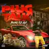 Plug Talk - EP album lyrics, reviews, download