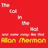 The Cat in the Hat and some more songs like that album lyrics, reviews, download