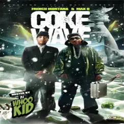 Coke Wave by French Montana & Max B album reviews, ratings, credits