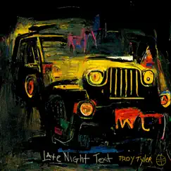 Late Night Text - Single by Troy Tyler album reviews, ratings, credits