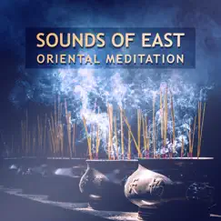 Sounds of East: Oriental Meditation Music by Oriental Music Zone album reviews, ratings, credits