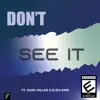 Don't See It (feat. Dana Miller & Eliza King) - Single album lyrics, reviews, download