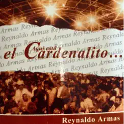 Aquí esta el Cardenalito by Reynaldo Armas album reviews, ratings, credits