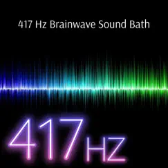 417 Hz Brainwave Sound Bath by 417 Hz album reviews, ratings, credits