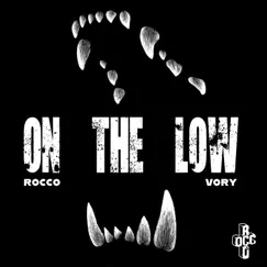 On The Low - Single by Rocco & Vory album reviews, ratings, credits