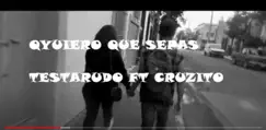 Quiero Que Sepas (feat. Cruzito) - Single by Testarudo album reviews, ratings, credits