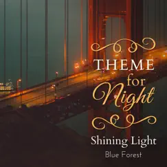 Theme for Night - Shining Light by Blue Forest album reviews, ratings, credits