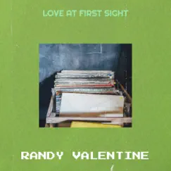 Love at First Sight - Single by Randy Valentine album reviews, ratings, credits
