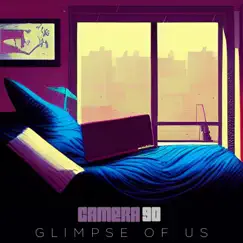 Glimpse of Us - Single by Camera 90 album reviews, ratings, credits
