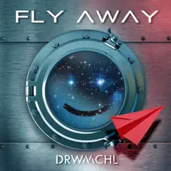 Fly Away - Single by DRWMCHL album reviews, ratings, credits