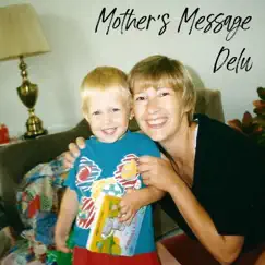 Mother's Message - Single by Delu album reviews, ratings, credits