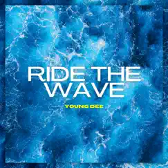 Ride the Wave - Single by Young Dee album reviews, ratings, credits