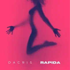 Rapida - Single by Dacris album reviews, ratings, credits