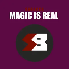 Magic Is Real - Single by Sabacca album reviews, ratings, credits